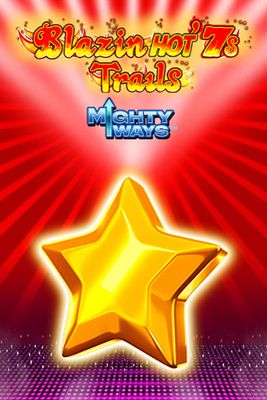 Blazin Hot 7's Trail Mighty Ways