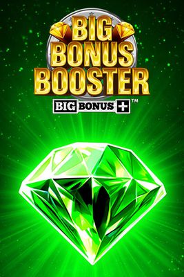 Big Bonus Booster