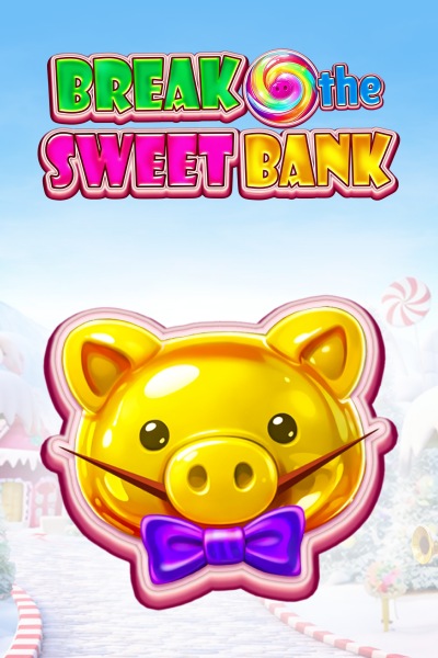 Break The Sweet Bank