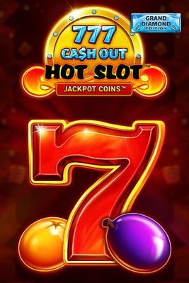 Hot Slot: 777 Cash Out Grand Diamond Edition