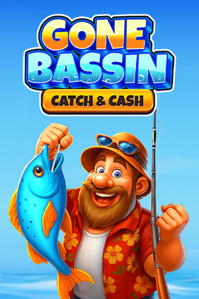 Gone Bassin': Catch & Cash