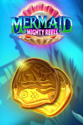 Mermaid Mighty Reels