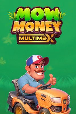 Mow Money MULTIMAX