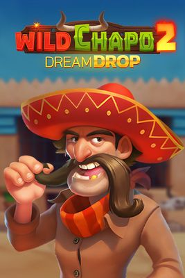 Wild Chapo 2 Dream Drop