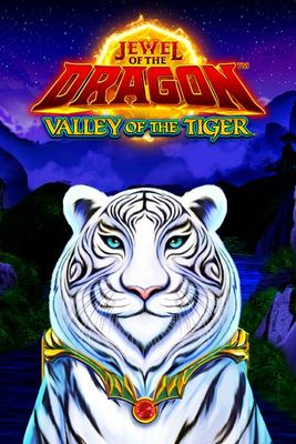 Jewel of the Dragon Valley of the Tiger