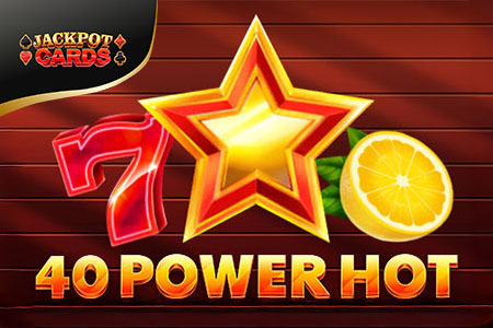 40 Power Hot